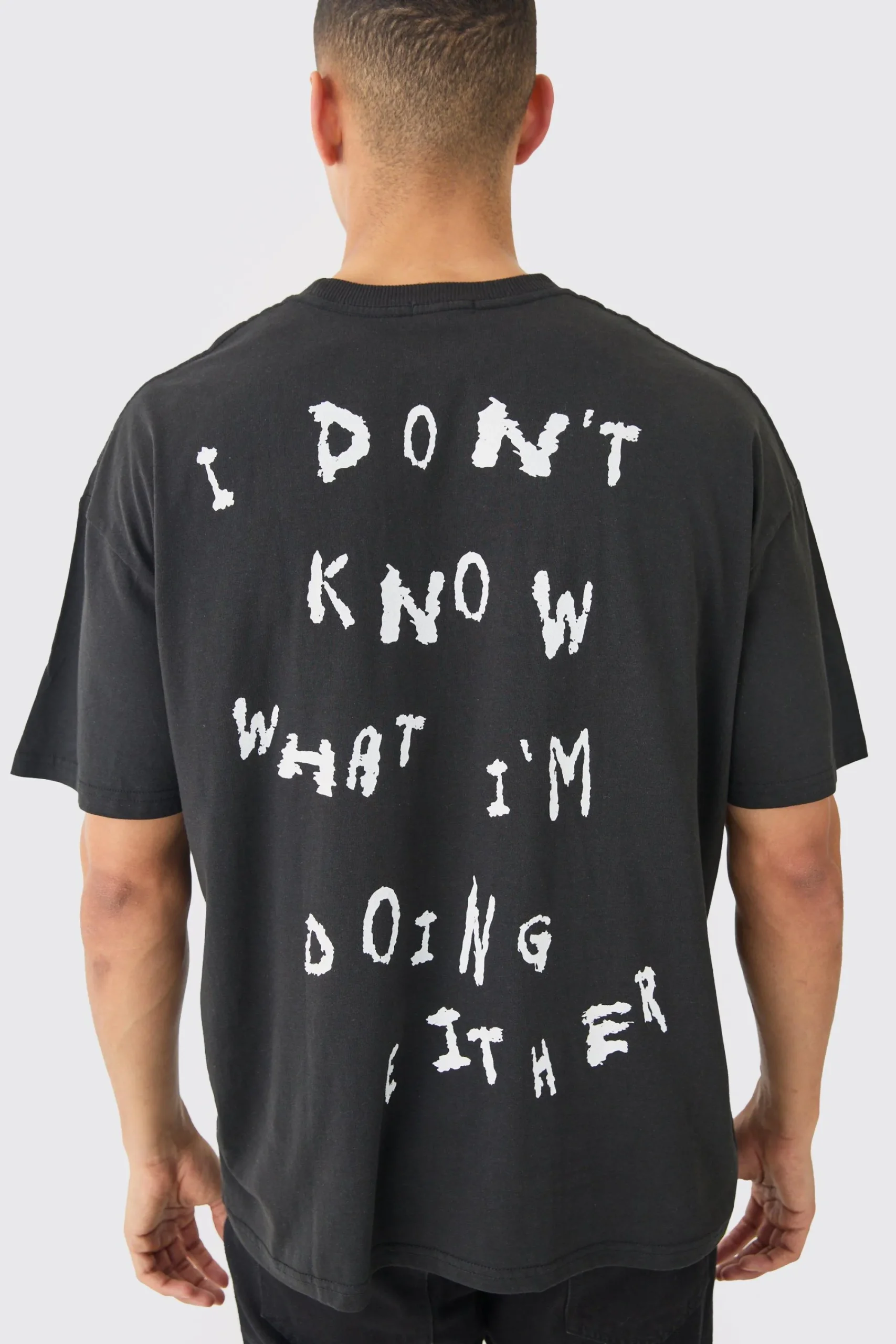 Oversized I Don't Know What I'm Doing Either Back Print Slogan T-shirt | UK^boohooMAN Best